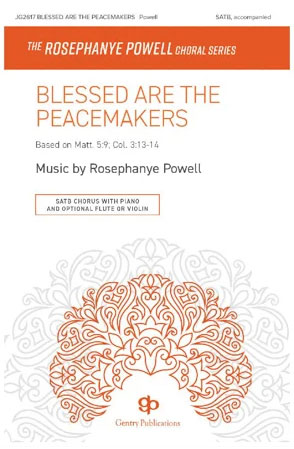 Blessed are the Peacemakers by Rosephanye Powell 