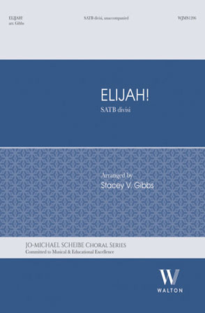 Elijah! arranged by Stacey V. Gibbs 