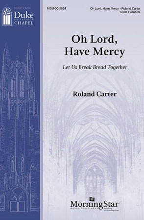 Oh Lord, Have Mercy arranged by Roland Carter 