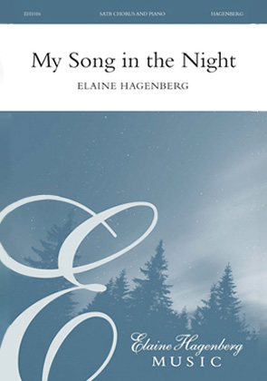 My Song in the Night arranged by Elaine Hagenberg 