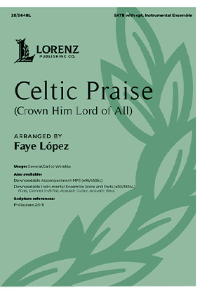 Celtic Praise arranged by Faye Lopez 