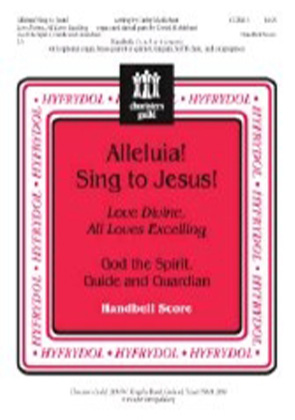 Alleluia! Sing to Jesus! arranged by Cathy Moklebust & David Moklebust 
