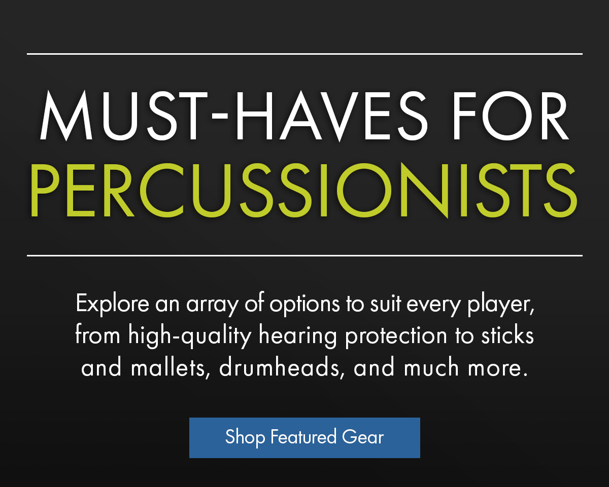 Must-Haves for Percussionists
